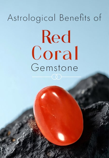 Astrological Benefits of Red Coral: The Ultimate Guide