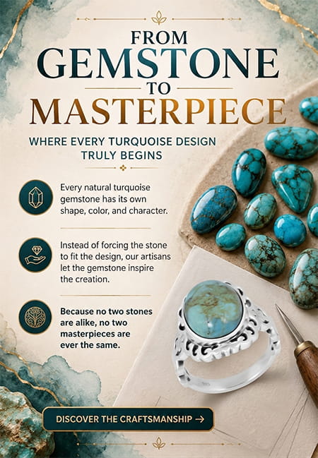 From Gemstone to Masterpiece: Where Every Turquoise Design Truly Begins