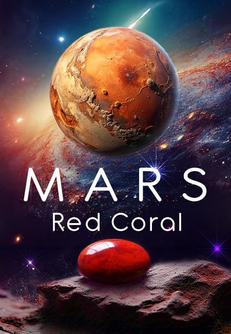 Mars and The Mystique of Red Coral: Exploring the Cosmic Connection