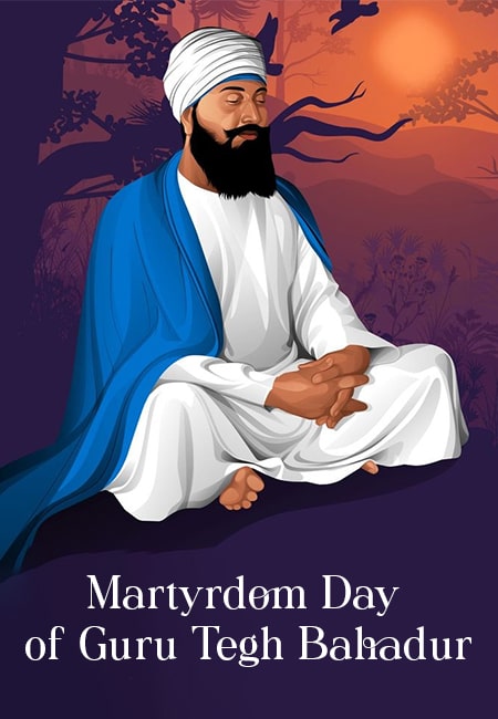 Martyrdom Day of Guru Tegh Bahadur: A Tribute to the Defender of Dharma