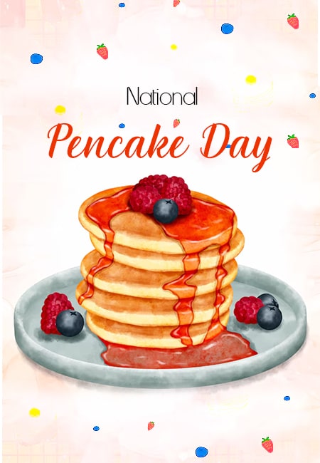 National Pancake Day: A Delicious Celebration of Stacks, Syrup, and Smiles