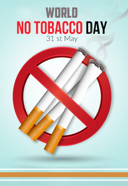 The Impact of Tobacco: Why World No-Tobacco Day Matters Now More Than Ever