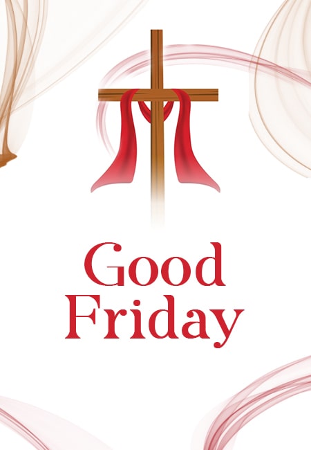 The Significance of Good Friday in Christianity: History and Meaning