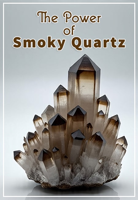 The Spiritual Power of Smoky Quartz Crystal: Ground Your Energy and Release Fear