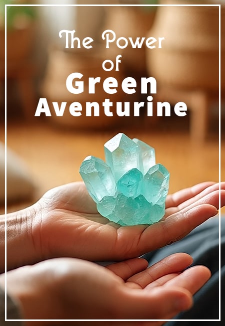 Unlocking Prosperity: The Hidden Power of Green Aventurine