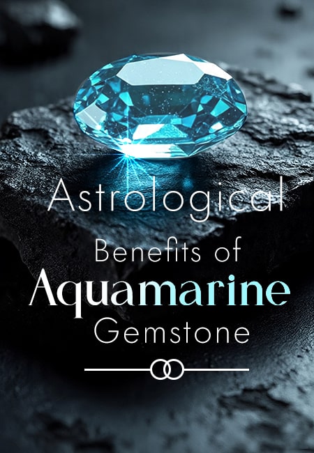 Unlocking the Mystical Powers: Astrological Benefits of Aquamarine