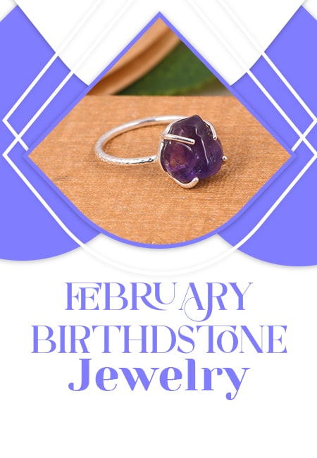 Why Everyone Should Own a Piece of February Birthstone Jewelry
