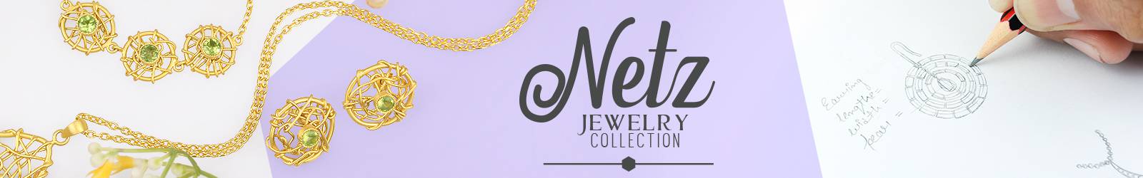 Netz Jewelry Collection