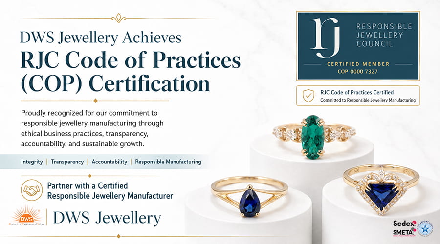 DWS Jewellery Achieves RJC Code of Practices (COP) Certification