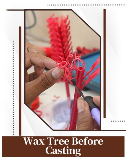 Wax Tree Before Casting Wax Tree Before Casting