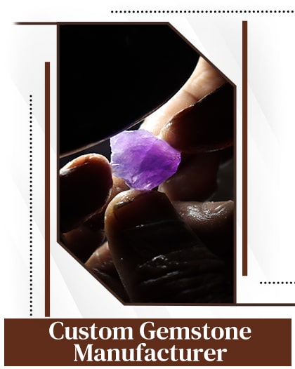 Gemstone Manufacturing Gemstone Manufacturing