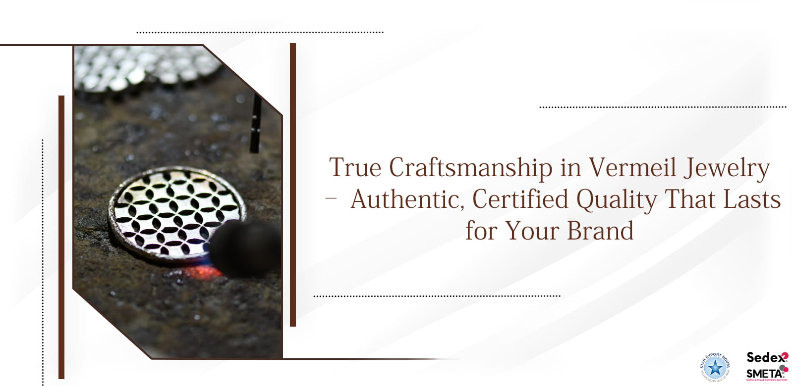 True Craftsmanship - Authentic Vermeil Jewelry Certified Quality That Lasts