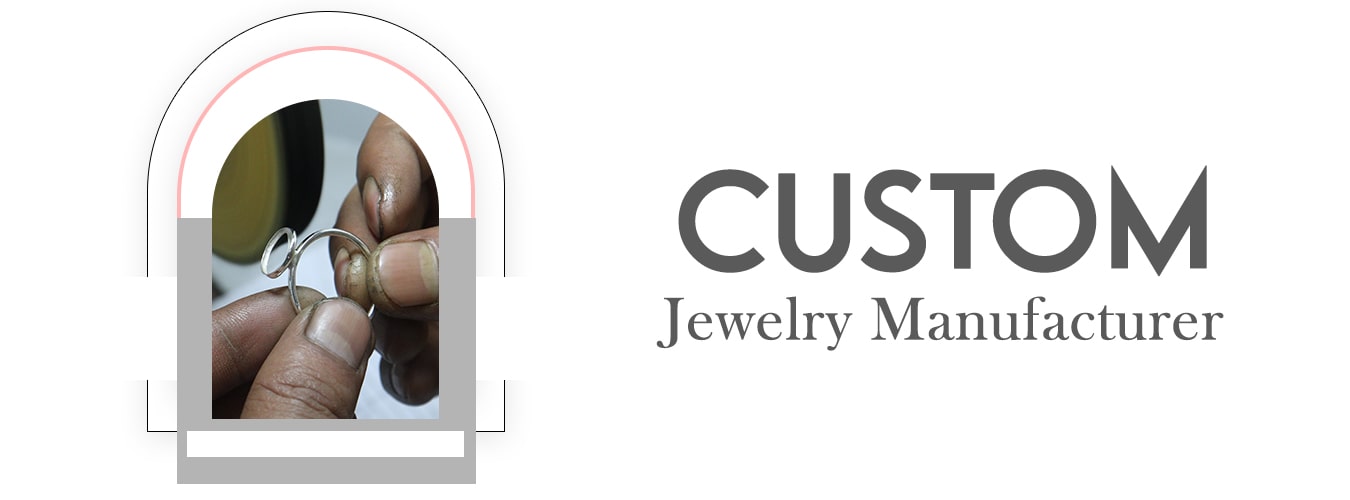 Custom Jewelry Manufacturer in India