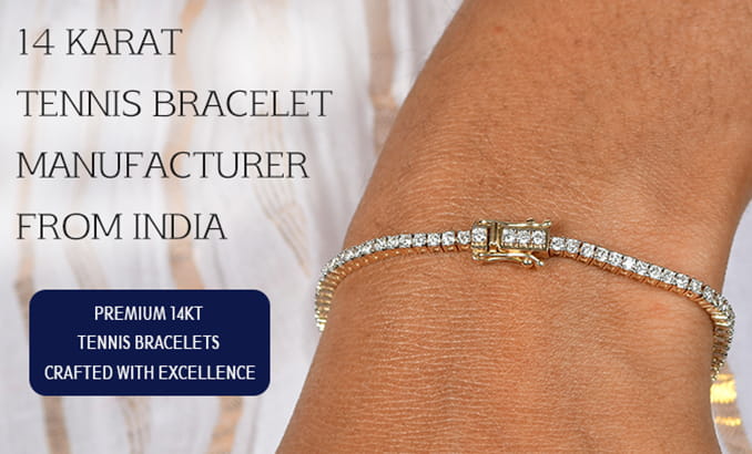 14 KARAT TENNIS BRACELET MANUFACTURER FROM INDIA