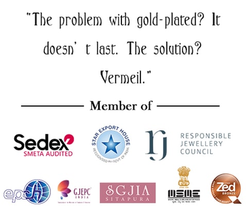 The problem with gold-plated? It doesn’t last. The solution? Vermeil.