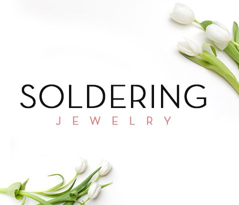 Silver Jewelry Soldering