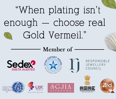 When plating isn’t enough — choose real Gold Vermeil.