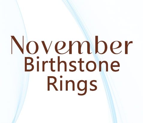 November Birthstone Rings