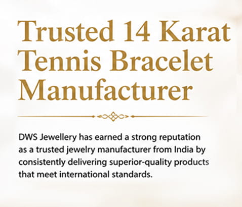 Trusted 14 Karat Tennis Bracelet Manufacturer