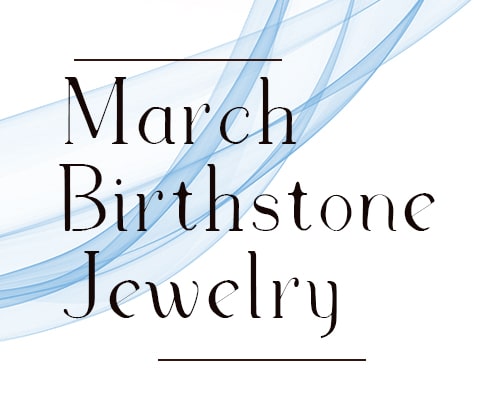 March Birthstone Jewelry Supplier