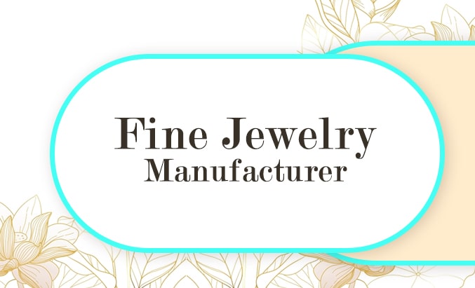 Fine Jewelry Manufacturer from India
