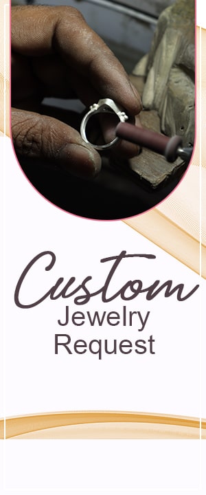 Custom Jewellery Request