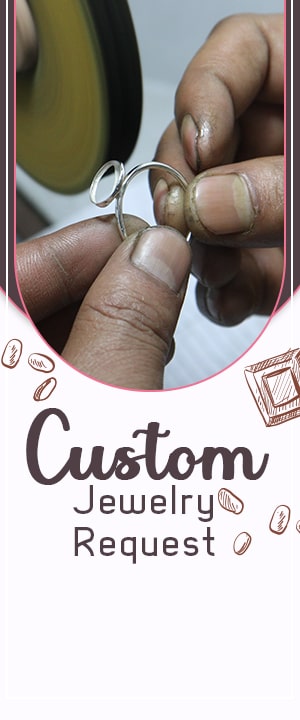 Send Your Custom Jewelry Request for Chocolate Day