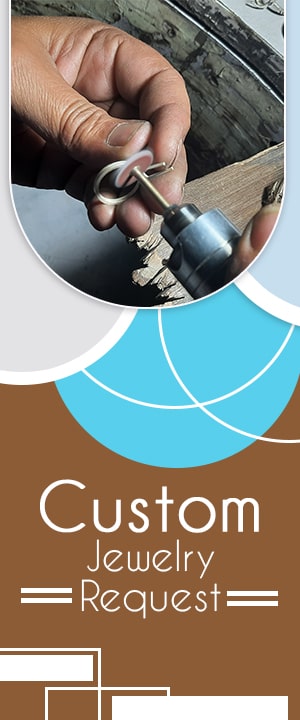 Custom Jewelry Request