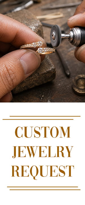 Custom Jewelry Request