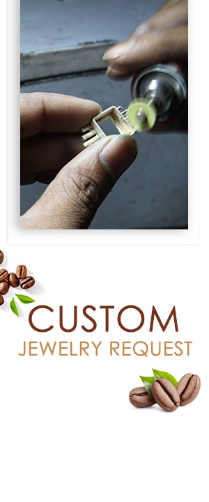 Custom Jewelry Request for Coffee Day