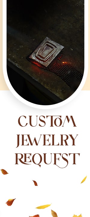 Custom Jewelry Request