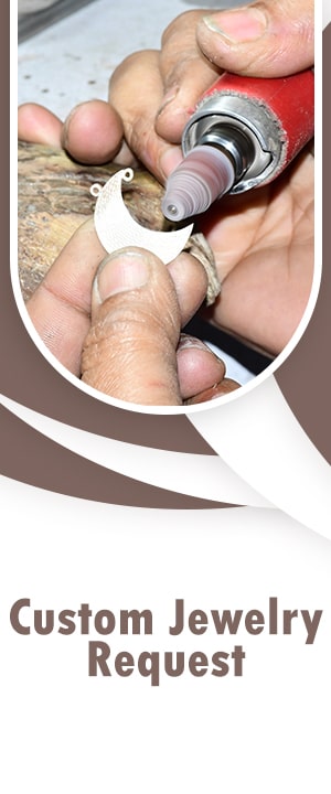 Custom Jewelry Request