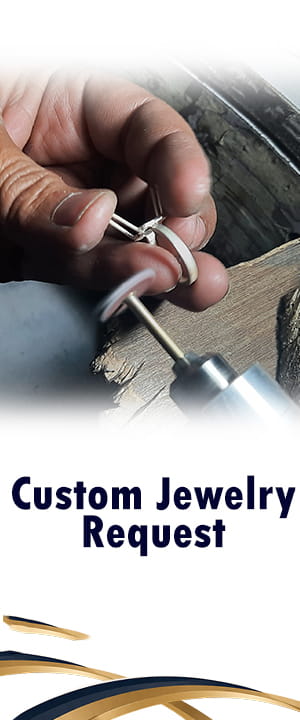 Custom Jewelry Request